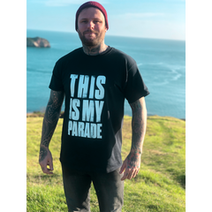 THIS IS MY PARADE BLACK T-SHIRT